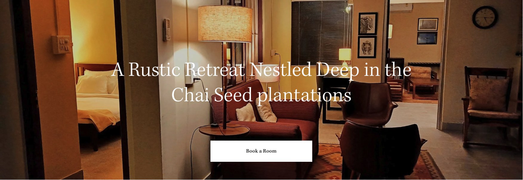 A Rustic Retreat Nestled Deep in the Chai Seed plantations